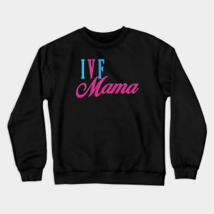 IVF Mama Pink Crewneck Sweatshirt